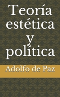 Teoría estética y política 1973580934 Book Cover