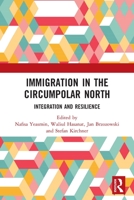 Immigration in the Circumpolar North 0367505312 Book Cover