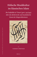 Der &lt;i>&#7788;arab&lt;/i>der S?ngersklavinnen : Ibn Fa&#7693;lall&#257;h Al-&#703;Umar&#299; (gest. 749/1349) ?ber &lt;i>&#487;aw&#257;r&#299;&lt;/i>und Die H?fische Musikkultur Seiner Zeit 9004416463 Book Cover