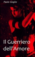 Il Guerriero dell'Amore 1291081267 Book Cover