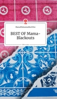 BEST OF Mama-Blackouts. Life is a Story - story.one 399087330X Book Cover