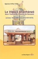 Le Ví?áx? Àhanhánzò dans l’histoire du royaume de Danxom?: années 1830/1840-1872/1873/1874/1875 (French Edition) B0FPB4T9PJ Book Cover