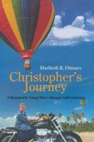 Christopher's Journey: A Remarkable Young Man's Struggle with Leukemia 1583489371 Book Cover