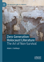 Zero Generation Holocaust Literature: The Art of Non-Survival (The Holocaust and its Contexts) 3032030609 Book Cover