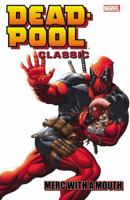 Deadpool Classic, Vol. 11: Deadpool: Merc with a Mouth 0785197303 Book Cover