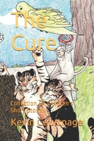 The Cure: A Collection Of Children's Short Stories 1688204385 Book Cover