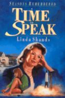 A Time to Speak (Seasons Remembered / Linda Shands) 0830819347 Book Cover