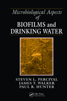 Microbiological Aspects of Biofilms and Drinking Water (Microbiology of Extreme and Unusual Environments) 084930590X Book Cover