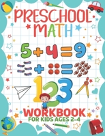 Preschool Math Workbook for Kids Ages 2-4: Homeschooling Kindergarten Activity Books, Numbers Tracing & Early Math, And More Activities that Prepare Your Child for School. B08HT564RS Book Cover