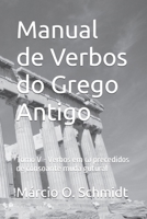 Manual de Verbos do Grego Antigo: Tomo V - Verbos em ? precedidos de consoante muda gutural (Portuguese Edition) B0CPSNPG4M Book Cover