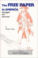 The Free Paper in America: Struggle for Survival 0970313306 Book Cover