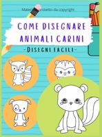 Come Disegnare Animali Carini 3871973882 Book Cover
