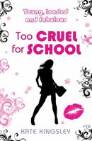 Too Cruel for School 0755359844 Book Cover