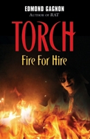 Torch: Fire for Hire (Norm Strom Crime) 1999281438 Book Cover