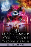The Moon Singer Collection: The Complete Series 4824174155 Book Cover