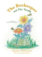 The Beekeeper and The Turtle 154568099X Book Cover