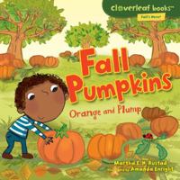 Fall Pumpkins: Orange and Plump 0761385096 Book Cover