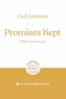 Promises Kept: Bible Overview: 9-Session Bible Study 1802541853 Book Cover