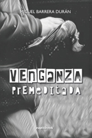 Venganza premeditada (Spanish Edition) 8412821793 Book Cover