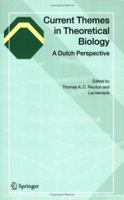 Current Themes In Theoretical Biology: A Dutch Perspective 1402029012 Book Cover