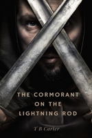 A Cormorant on the Lightning Rod B087SLHC49 Book Cover