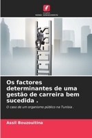 Os factores determinantes de uma gestão de carreira bem sucedida . (Portuguese Edition) 6208967945 Book Cover