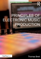 Principles of Electronic Music Production (Perspectives on Music Production) 1032954868 Book Cover