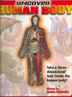 Uncover the Human Body 1571457895 Book Cover