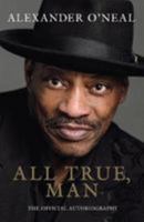 All True, Man: The Official Autobiography 1906670471 Book Cover