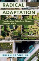 Radical Adaptation: Transforming Cities for a Climate Changed World 100921117X Book Cover