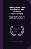 On Representative Government and Personal Representation 0469427558 Book Cover