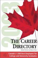 The Career Directory: Canada's Best Employers for Recent College and University Graduates. (Career Directory: Make the Most of Your Degree or Diploma) 1894450124 Book Cover