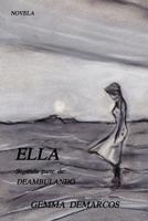 Ella (Deambulando nº 2) 1482086727 Book Cover