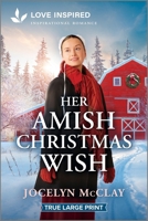 Her Amish Christmas Wish: An Uplifting Inspirational Romance 1335621261 Book Cover