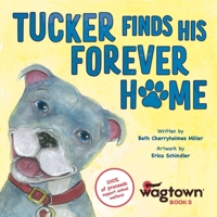 Tucker Finds His Forever Home 1098347889 Book Cover