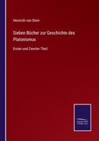 Sieben B�cher zur Geschichte des Platonismus: Erster und Zweiter Theil 3375029748 Book Cover