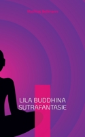 Lila Buddhina Sutrafantasie 3756211703 Book Cover