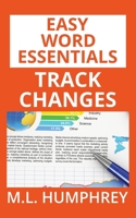 Track Changes (5) (Easy Word Essentials) 1950902293 Book Cover