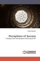 Perceptions of Success: A Study of the The Museum of the City of NY 3838306465 Book Cover