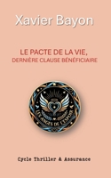 Le pacte de la vie: dernière clause bénéficiaire (French Edition) 2322635707 Book Cover