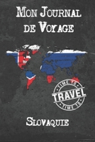 Mon Journal de Voyage Slovaquie: 6x9 Carnet de voyage I Journal de voyage avec instructions, Checklists et Bucketlists, cadeau parfait pour votre s�jour � Slovaquie et pour chaque voyageur. 1673948022 Book Cover