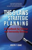 The 5 Laws of Strategic Planning: A Handbook for College and University Strategy 1685157378 Book Cover