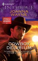Cowboy Delirium 0373694628 Book Cover