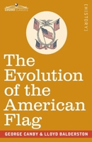 The Evolution of the American Flag: The Story of Betsy Ross 1646791649 Book Cover