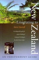 Emigrating to New Zealand: An Independent Guide (How to): An Independent Guide (How to) 1845281160 Book Cover