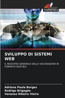 SVILUPPO DI SISTEMI WEB: IL REGISTRO GENERALE DELLE VACCINAZIONI IN FORMATO DIGITALE (Italian Edition) B0CJSP1B76 Book Cover