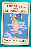 The Mystic and the Missing Girl 1250461103 Book Cover