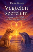 Végtelen Szerelem B0G2FPXF82 Book Cover