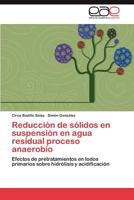 Reduccion de Solidos En Suspension En Agua Residual Proceso Anaerobio 3659011878 Book Cover