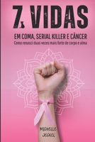 Renascida do Câncer: uma força de viver, duas vezes mais forte.: As 7 Vidas de Michelle Jeckel (Portuguese Edition) B0F251VPZM Book Cover